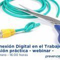 Desconexión Digital en el Trabajo: una visión práctica - webinar -