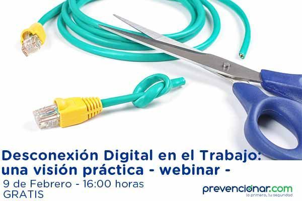 Desconexión Digital en el Trabajo: una visión práctica - webinar - Desconexión Digital en el Trabajo: una visión práctica - webinar -