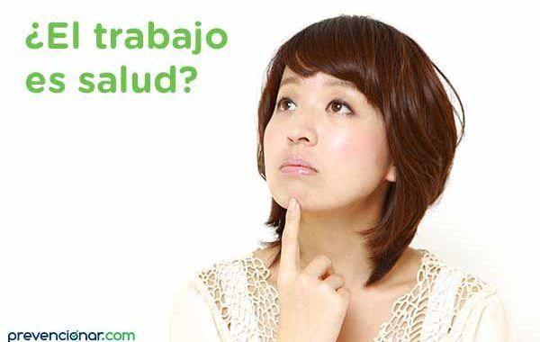 ¿El trabajo es salud?
