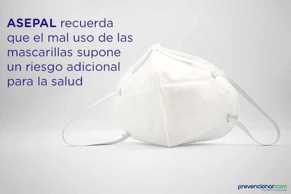 ASEPAL recuerda que el mal uso de las mascarillas supone un riesgo adicional para la salud ASEPAL recuerda que el mal uso de las mascarillas supone un riesgo adicional para la salud