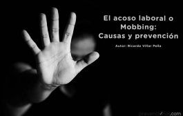 El acoso laboral o Mobbing: Causas y prevención