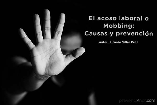 El acoso laboral o Mobbing: Causas y prevención