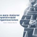 Estrategia para mejorar la competitividad de las organizaciones