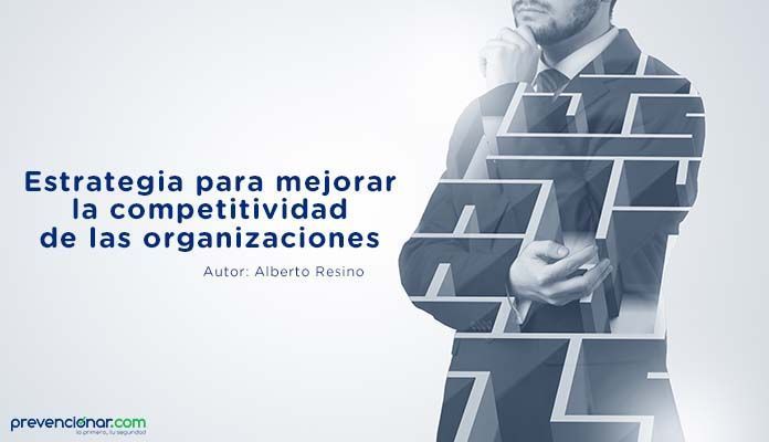 Estrategia para mejorar la competitividad de las organizaciones Estrategia para mejorar la competitividad de las organizaciones