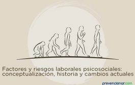 Factores y riesgos laborales psicosociales: conceptualización, historia y cambios actuales