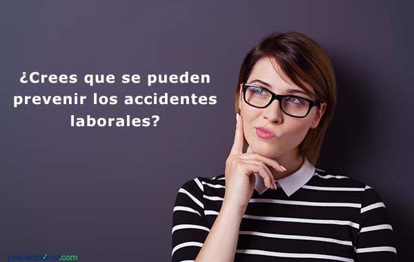 ¿Crees que se pueden prevenir los accidentes laborales?