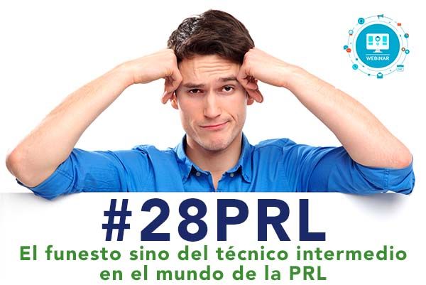 El funesto sino del técnico intermedio en el mundo de la PRL #webinar