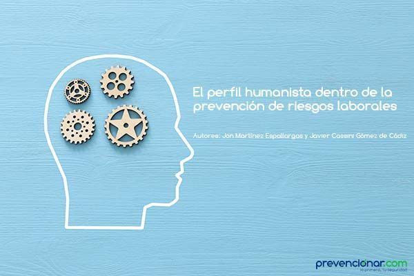 El perfil humanista dentro de la prevención de riesgos laborales