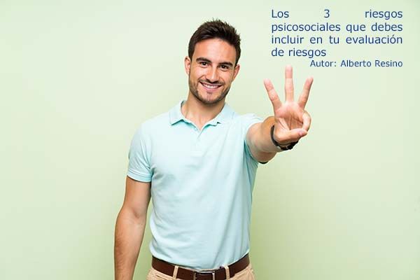 Los 3 riesgos psicosociales que debes incluir en tu evaluación de riesgos Los 3 riesgos psicosociales que debes incluir en tu evaluación de riesgos