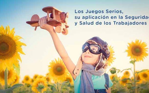 Los Juegos Serios, su aplicación en la Seguridad y Salud de los Trabajadores