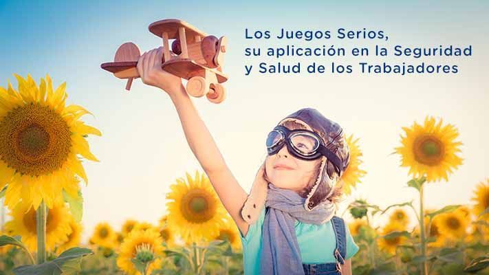 Los Juegos Serios, su aplicación en la Seguridad y Salud de los Trabajadores