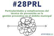 Particularidades y complicaciones del técnico de prevención en la gestión preventiva en el ámbito municipal #webinar