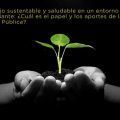Trabajo sustentable y saludable en un entorno cambiante: ¿Cuál es el papel y los aportes de la Salud Pública?