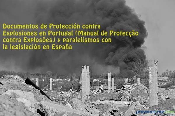 Documentos de Protección contra Explosiones en Portugal (Manual de Protecção contra Explosões) y paralelismos con la legislación en España