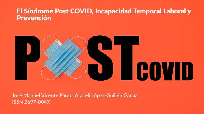 El Síndrome Post COVID, Incapacidad Temporal Laboral y Prevención