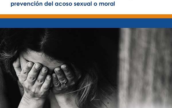 Guía para la elaboración de un protocolo de prevención del acoso sexual y moral en las empresas