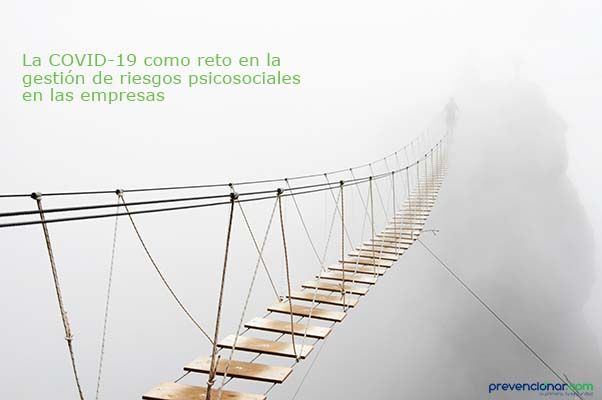 La COVID-19 como reto en la gestión de riesgos psicosociales en las empresas