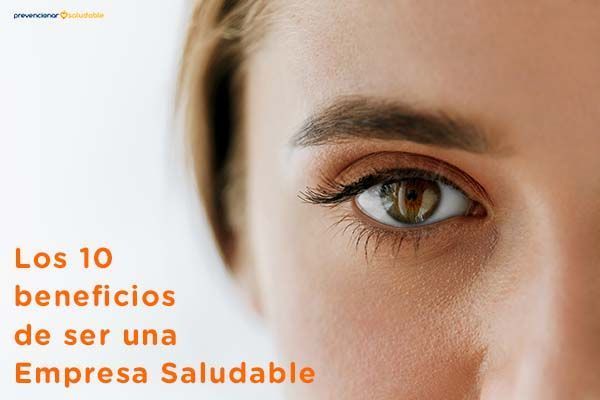 Los 10 beneficios de ser una Empresa Saludable