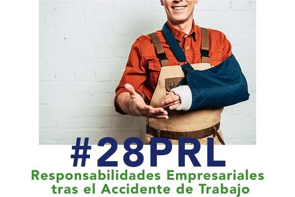 Responsabilidades Empresariales tras el Accidente de Trabajo