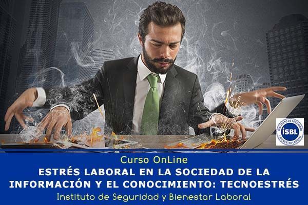 Curso OnLine: Tecnoestrés, estrés laboral en la sociedad de la información y el conocimiento