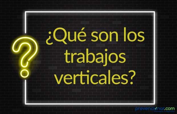 ¿Qué son los trabajos verticales?
