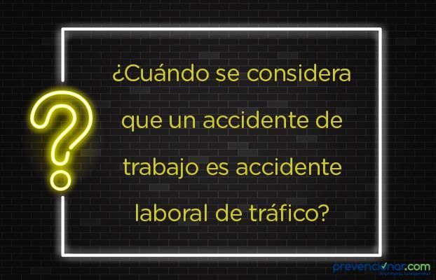 ¿Cuándo se considera que un accidente de trabajo es accidente laboral de tráfico?