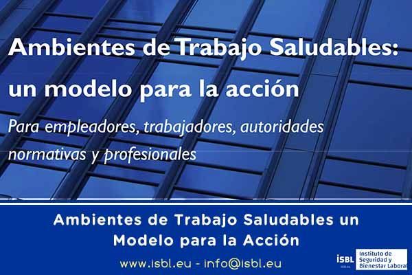 Ambientes de Trabajo Saludables un Modelo para la Acción