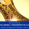 BIENESTAR LABORAL Y ENGAGEMENT EN LA EMPRESA
