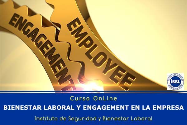 BIENESTAR LABORAL Y ENGAGEMENT EN LA EMPRESA