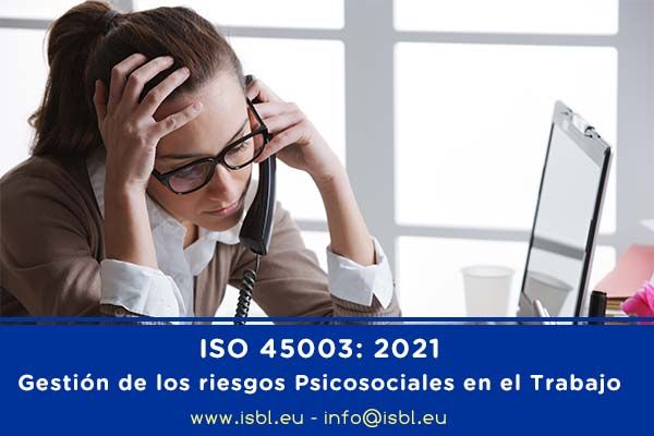 Nueva norma: ISO 45003 Gestión de los riesgos Psicosociales en el Trabajo