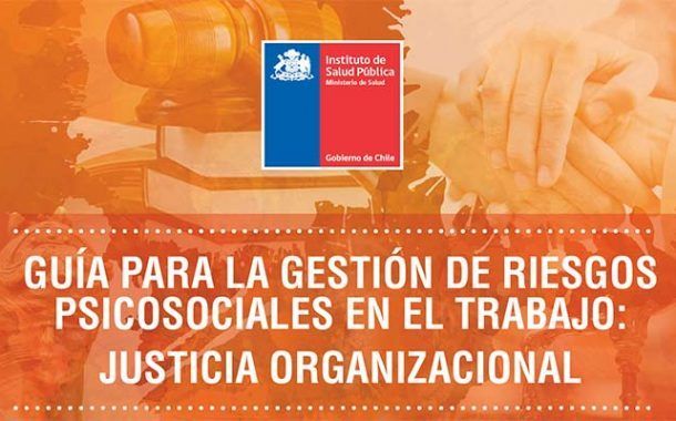 Guía para la gestión de riesgos psicosociales en el trabajo: justicia organizacional
