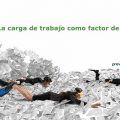 La carga de trabajo como factor de riesgo
