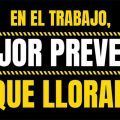 Mejor prevenir que llorar