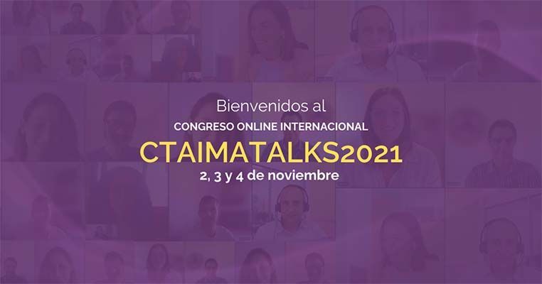 Nueva Edición del Congreso Internacional CTAIMATALKS ¡Consulta el programa!