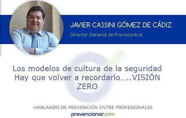 Los modelos de cultura de la seguridad. Hay que volver a recordarlo…..VISIÓN ZERO