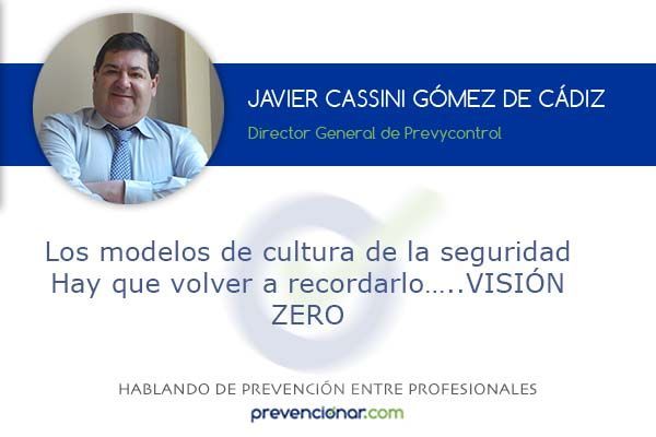 Los modelos de cultura de la seguridad. Hay que volver a recordarlo…..VISIÓN ZERO