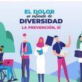 El dolor no entiende de diversidad. La prevención sí.