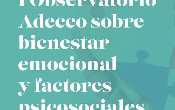 I Monitor Adecco sobre Bienestar emocional y factores psicosociales