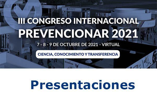 Presentaciones del III Congreso Internacional Prevencionar 2021