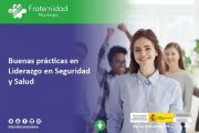 Ser un buen líder implica ejercer liderazgo en  Seguridad y Salud laboral