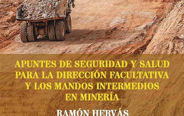Apuntes de seguridad y salud para la dirección facultativa y los mandos intermedios en minería