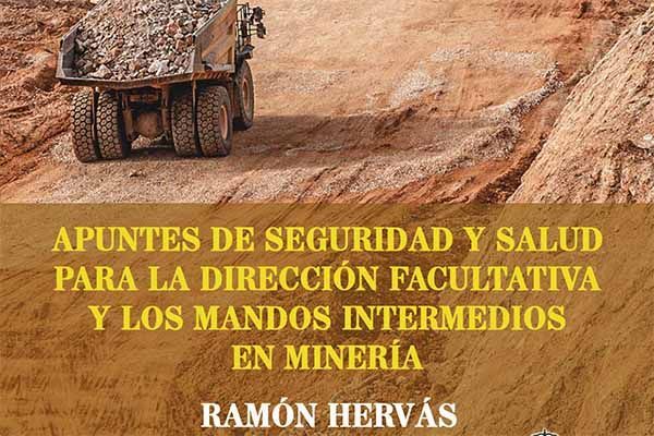 Apuntes de seguridad y salud para la dirección facultativa y los mandos intermedios en minería