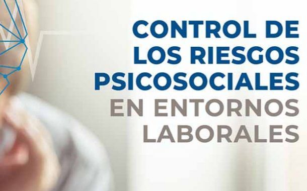 Guía GRATUITA sobre el control de los riesgos psicosociales en entornos laborales