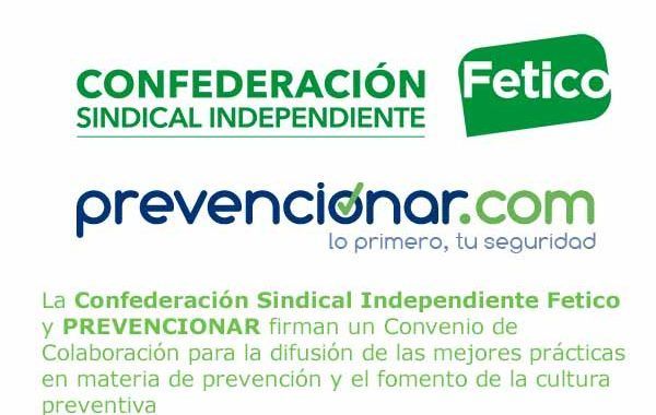 La Confederación Sindical Independiente Fetico y PREVENCIONAR firman un Convenio de Colaboración