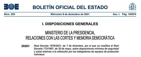 Real Decreto 1076/2021, por el que se modifica el Real Decreto 773/1997 sobre EPIS