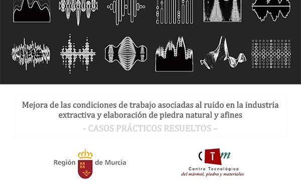 Mejora de las condiciones de trabajo asociadas al ruido en la industria extractiva y elaboración de piedra natural y afines