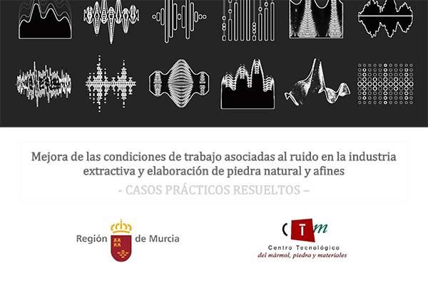 Mejora de las condiciones de trabajo asociadas al ruido en la industria extractiva y elaboración de piedra natural y afines