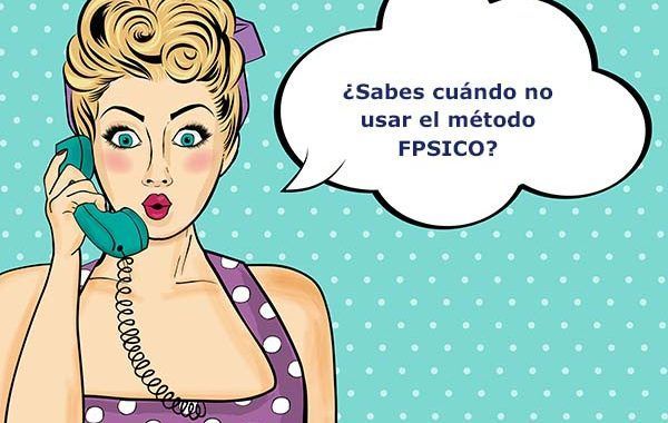 FPSICO ¿Cuándo es mejor no usarlo?