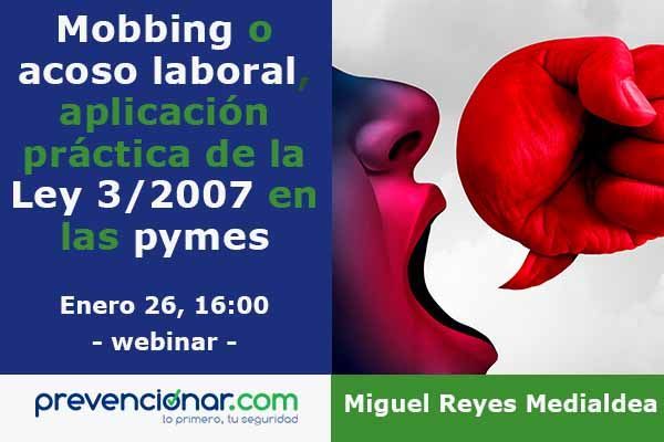 #Webinar Mobbing o acoso laboral, aplicación práctica de la Ley 3/2007 en las pymes