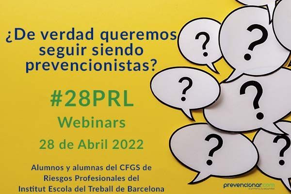 ¿De verdad queremos seguir siendo  prevencionistas? #28PRL #Webinars